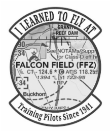 I LEARNED TO FLY AT FALCON FIELD (FFZ) TRAINING PILOTS SINCE 1941 GRANITE REEF DAM 90 34 SEE NOTAMS SUPPL FOR CLASS-D EFF H CT-124.6 -34ATIS 118.25 1394 *L 51 122.95 *RP -34 BUCKHOM FNIX-MESA