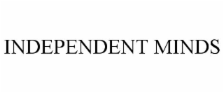 INDEPENDENT MINDS
