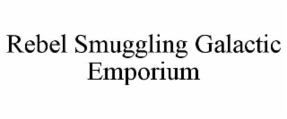 REBEL SMUGGLING GALACTIC EMPORIUM