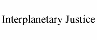 INTERPLANETARY JUSTICE