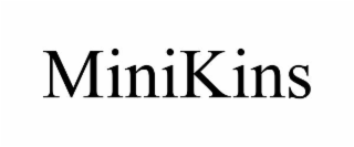 MINIKINS