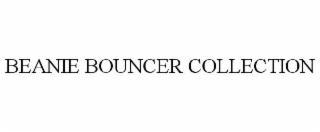 BEANIE BOUNCER COLLECTION