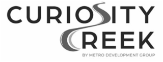CURIOSITY CREEK BY METRO DEVELOPMENT GROUP