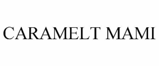 CARAMELT MAMI