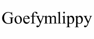 GOEFYMLIPPY