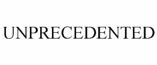UNPRECEDENTED