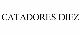 CATADORES DIEZ