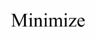 MINIMIZE