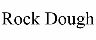 ROCK DOUGH
