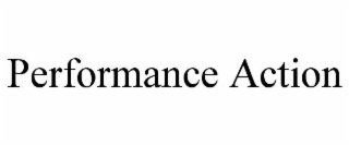PERFORMANCE ACTION