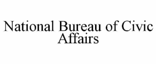 NATIONAL BUREAU OF CIVIC AFFAIRS