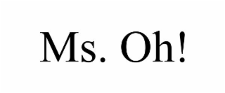 MS. OH!