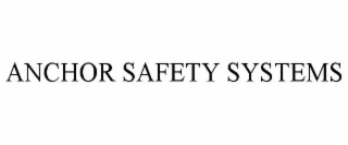 ANCHOR SAFETY SYSTEMS