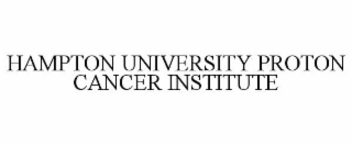 HAMPTON UNIVERSITY PROTON CANCER INSTITUTE