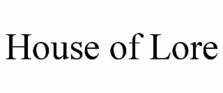 HOUSE OF LORE