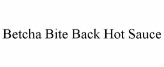 BETCHA BITE BACK HOT SAUCE