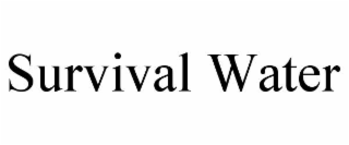 SURVIVAL WATER