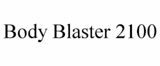 BODY BLASTER 2100