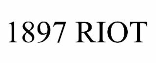 1897 RIOT