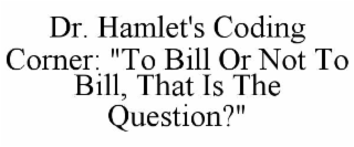 DR. HAMLET'S CODING CORNER: 