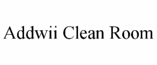 ADDWII CLEAN ROOM