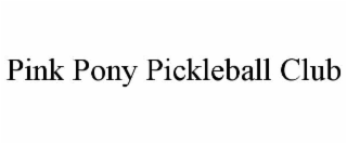 PINK PONY PICKLEBALL CLUB