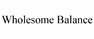 WHOLESOME BALANCE