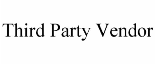 THIRD PARTY VENDOR