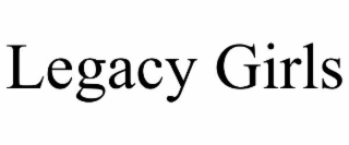 LEGACY GIRLS