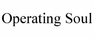 OPERATING SOUL