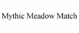 MYTHIC MEADOW MATCH