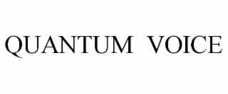 QUANTUM  VOICE