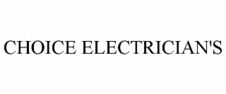 CHOICE ELECTRICIAN'S