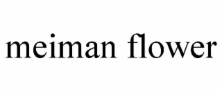 MEIMAN FLOWER