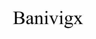 BANIVIGX
