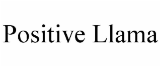 POSITIVE LLAMA