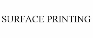SURFACE PRINTING