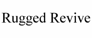RUGGED REVIVE