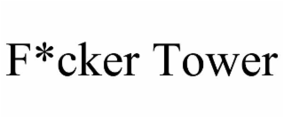 F*CKER TOWER