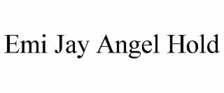 EMI JAY ANGEL HOLD