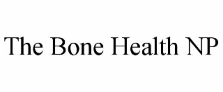 THE BONE HEALTH NP