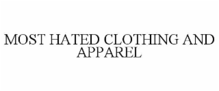 MOST HATED CLOTHING AND APPAREL