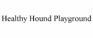 HEALTHY HOUND PLAYGROUND