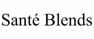 SANTÉ BLENDS