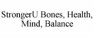 STRONGERU BONES, HEALTH, MIND, BALANCE