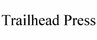 TRAILHEAD PRESS