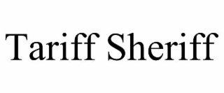 TARIFF SHERIFF