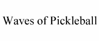 WAVES OF PICKLEBALL