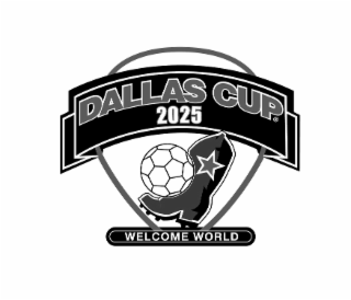 DALLAS CUP 2025 WELCOME WORLD