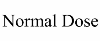 NORMAL DOSE